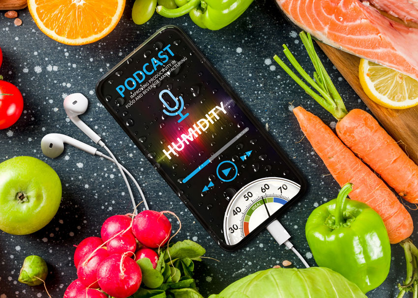 Food manufacture humidity podcast Food manufacture humidity podcast